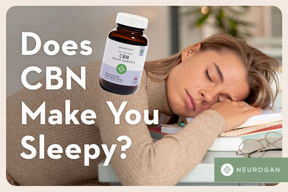 Does CBN make you sleepy? How & Why That Might Be – Neurogan