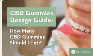 CBD Gummies Dosage Guide & Chart: How Many Gummies Should I Eat?