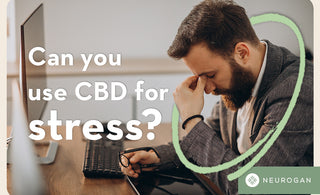 Can You Use CBD For Stress? What The Current Research Says