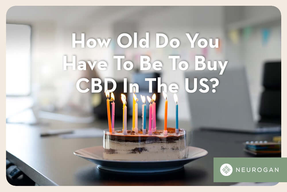 How Old Do You Have To Be To Buy CBD?