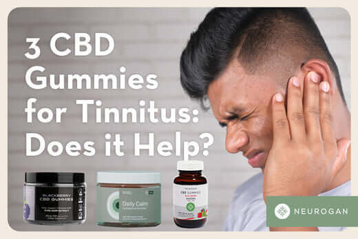 Man holding his ringing ears. Text: 3 CBD gummies for tinnitus: Does it help? 