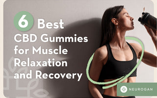 6 Best CBD Gummies for Muscle Relaxation and Recovery in 2024