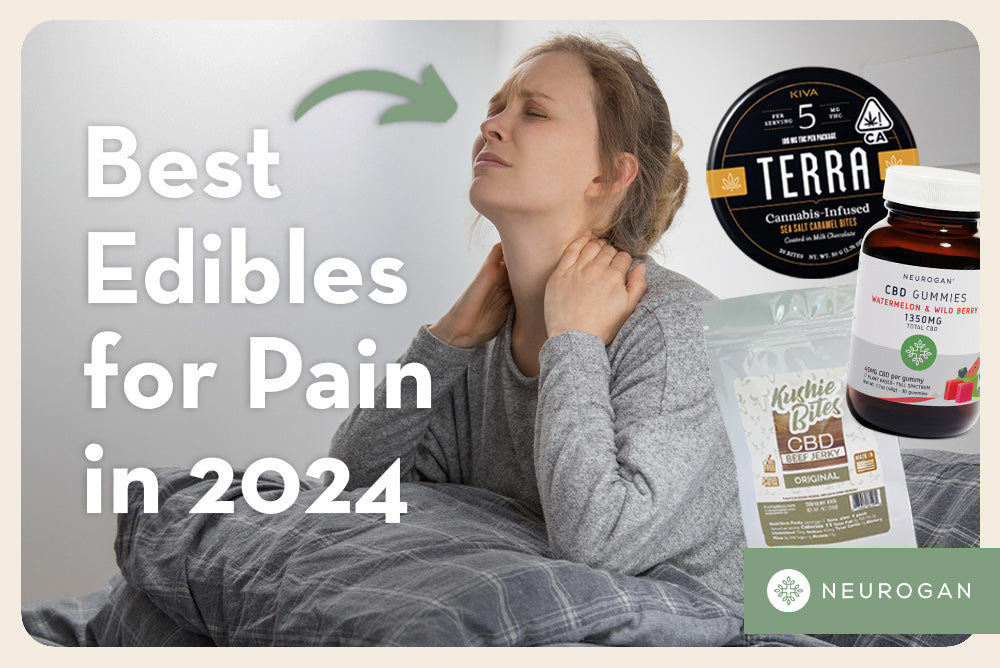 woman in bed holding her neck in pain. Text: Best Edibles for Pain in 2024