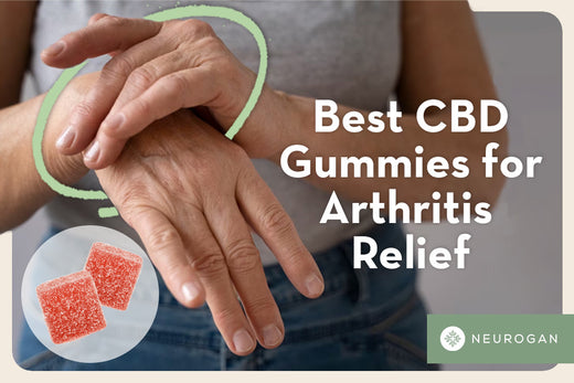 6 Best CBD Gummies for Arthritis Pain Relief in 2025