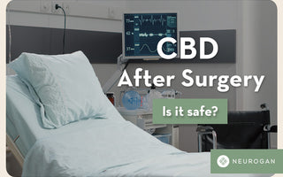 CBD After Surgery: Is It Safe?