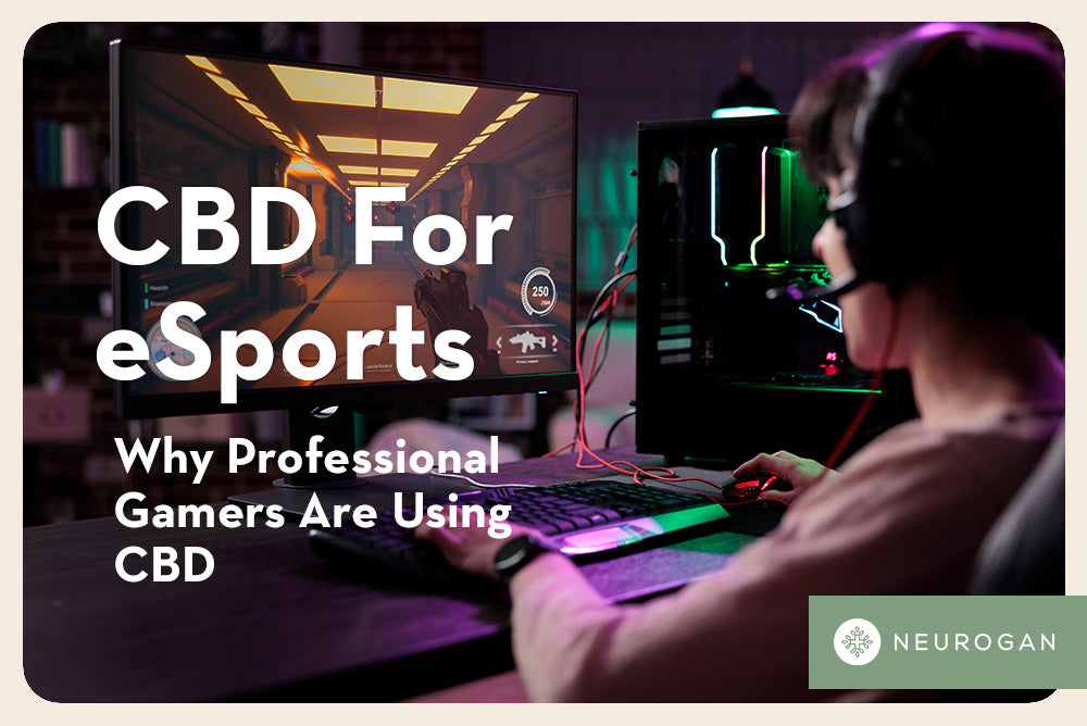 CBD For eSports: Why Professional Gamers Are Using CBD