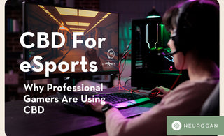 CBD For eSports: Why Professional Gamers Are Using CBD