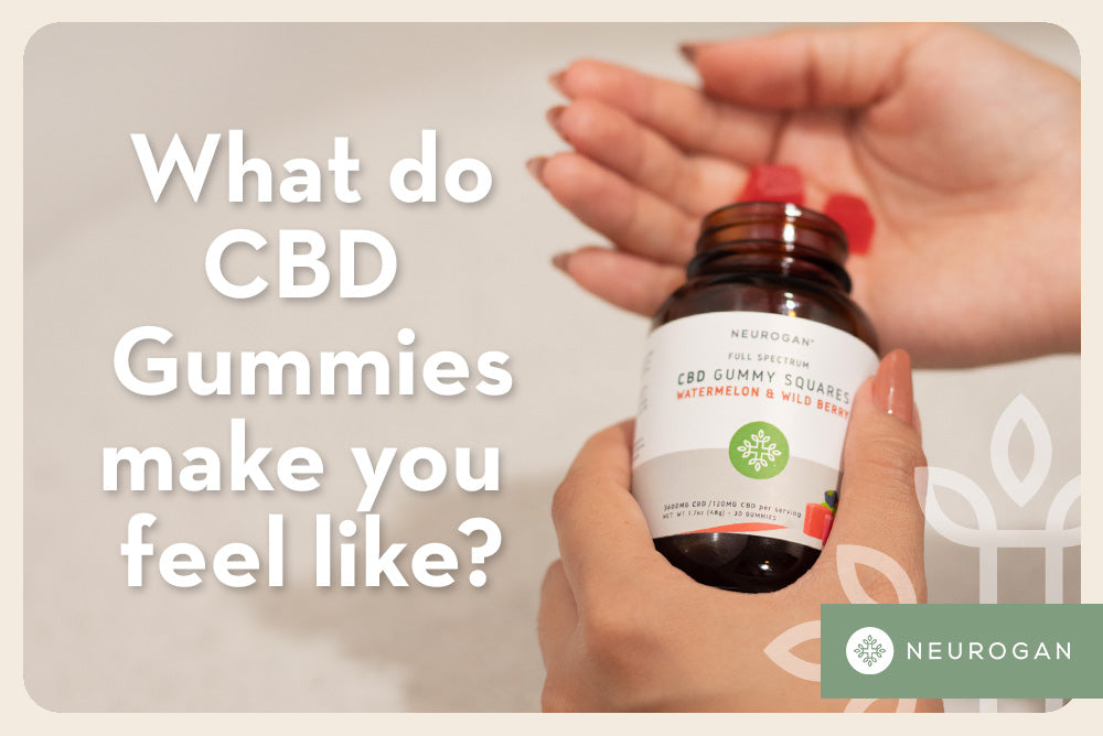 How Do CBD Gummies Make You Feel? Overall Effects