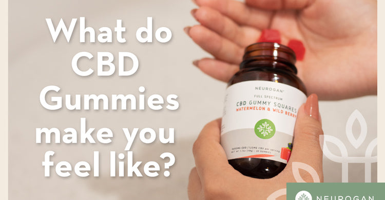 CBD Gummies Effects | How do they Make you Feel?