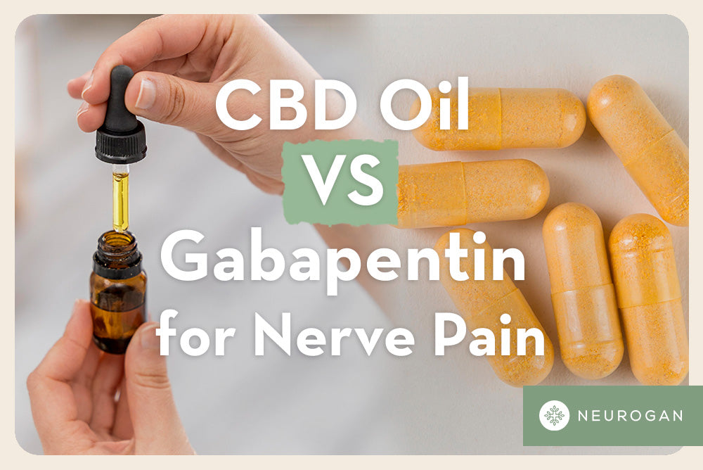 Holding CBD oil next to Gabapentin pills. Text: CBD Oil Vs. Gabapentin for nerve pain