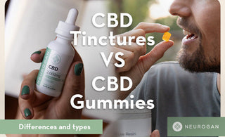 Neurogan CBD tinctures vs CBD gummies 