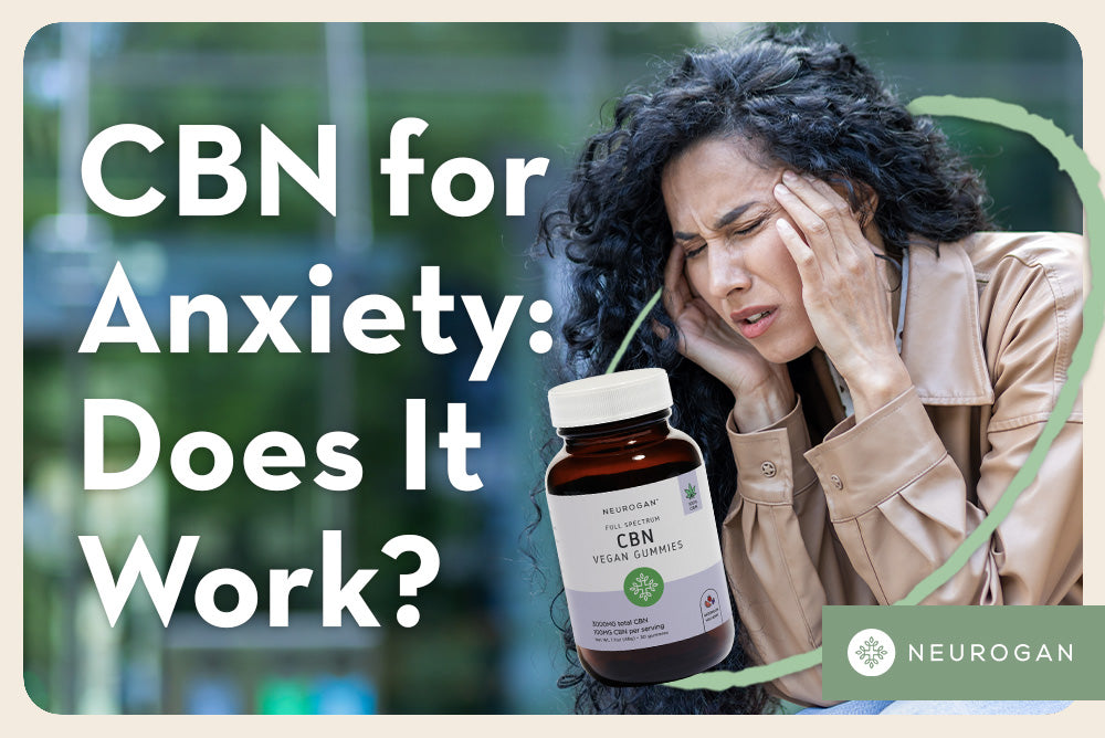 Woman holding her head from anxiety. Text: CBN for anxiety: does it work?