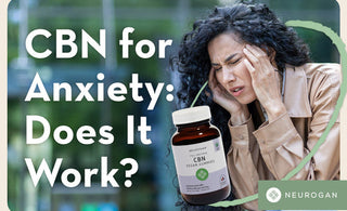 Woman holding her head from anxiety. Text: CBN for anxiety: does it work?