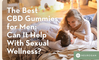 A couple lounging on a bed. Text: The best CBD Gummies for men: Can it help with Sexual wellness? 