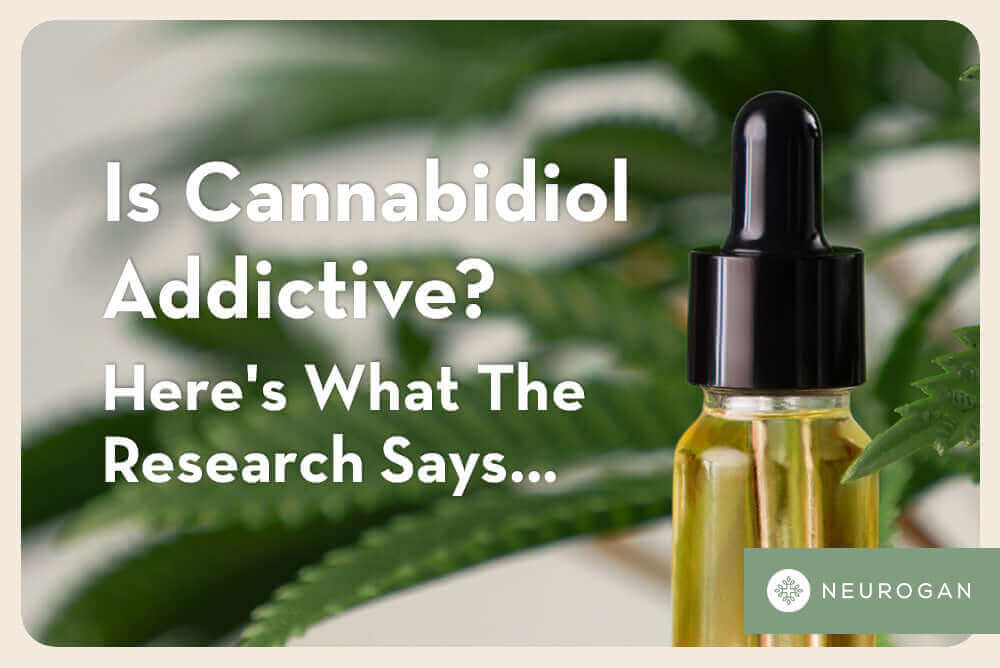 Is CBD Addictive? Here's What The Research Says...