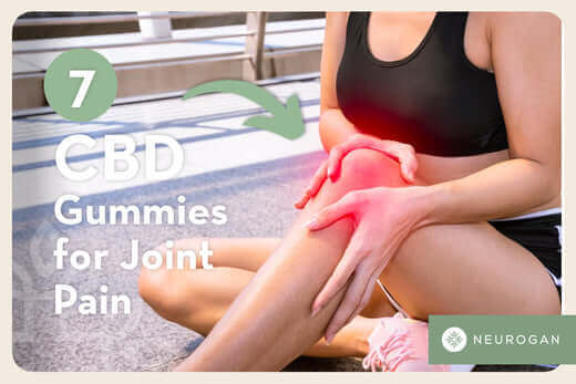 7 CBD Gummies for Knee, Hip & Joint Pain